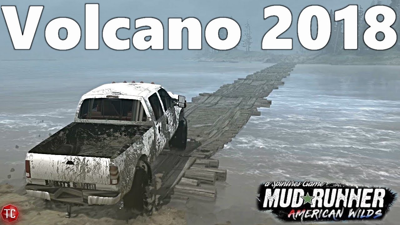 SpinTires MudRunner: Volcano 2018! IT'S BACK