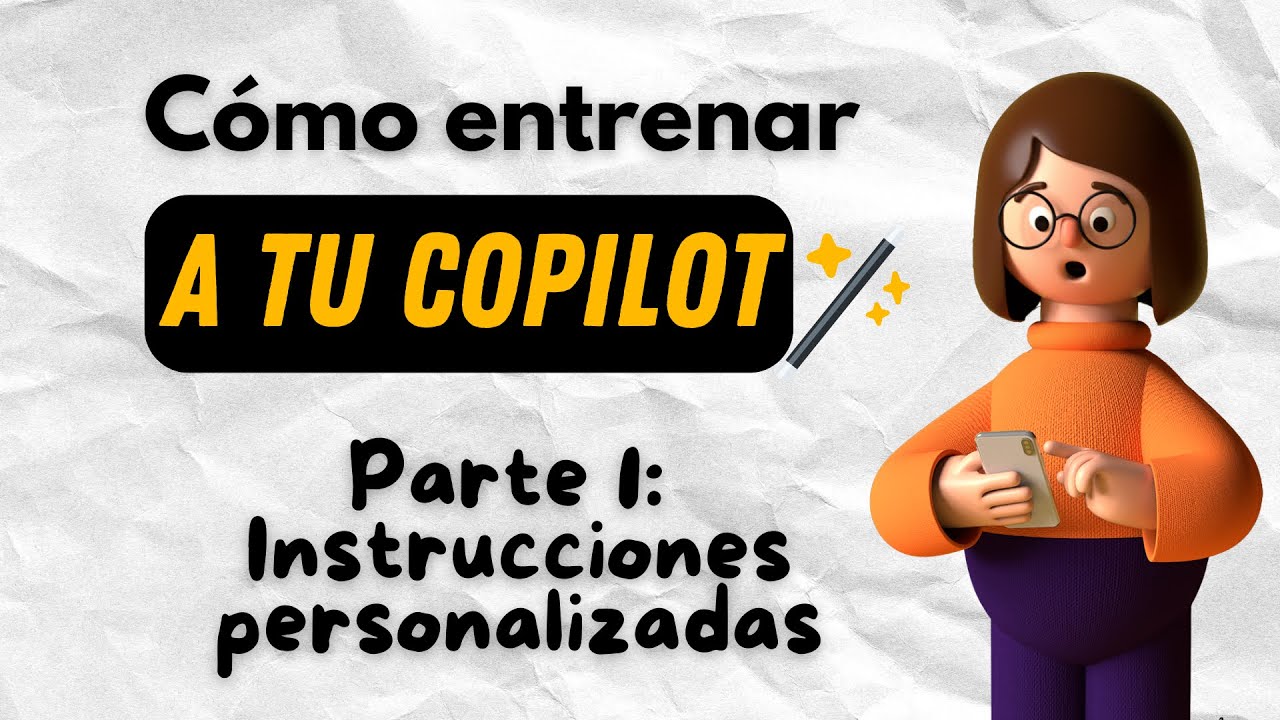 ✨Como entrenar a tu Copilot con las instrucciones personalizadas