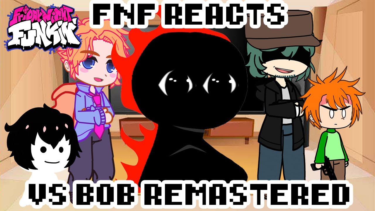 Friday Night Funkin' reacts to VS Bob Remastered | xKochanx | FNF reacts | FNF Mods |