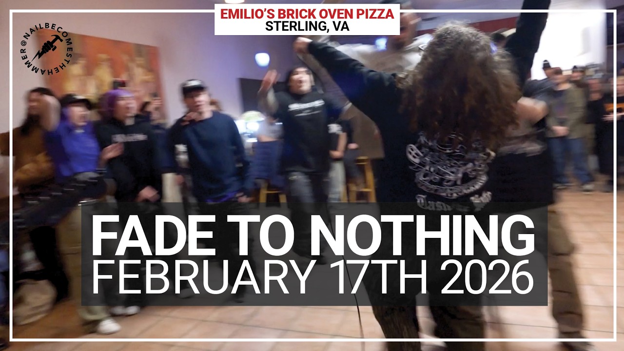 FADE TO NOTHING @ Emilio's Brick Oven Pizza (Sterling, VA) - February 17th 2026 *FULL SET*