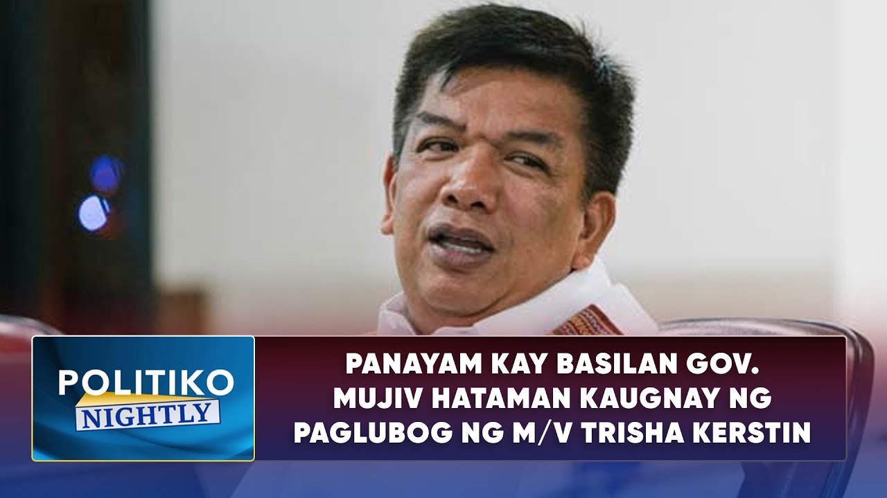 Panayam kay Basilan Gov. Mujiv Hataman kaugnay ng paglubog ng M/V Trisha Kerstin