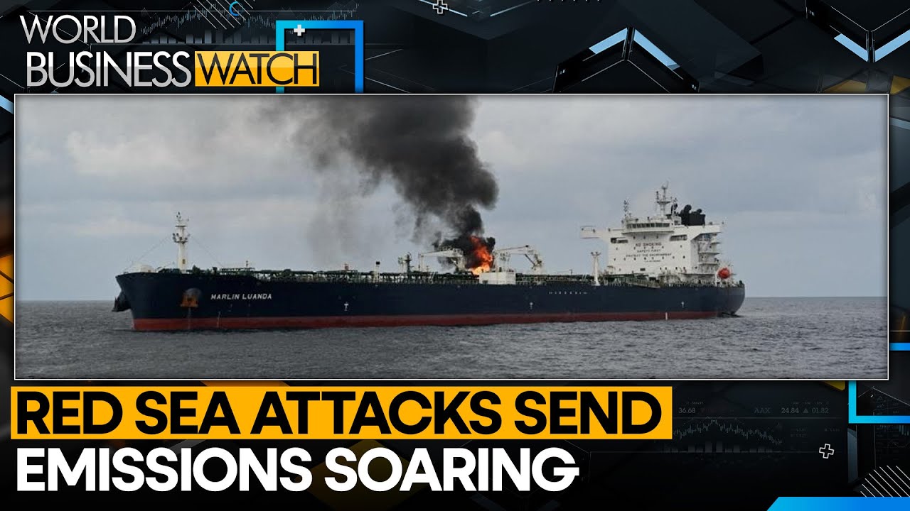 Red Sea Crisis: Extended shipping routes add to global carbon emissions | World Business Watch |WION