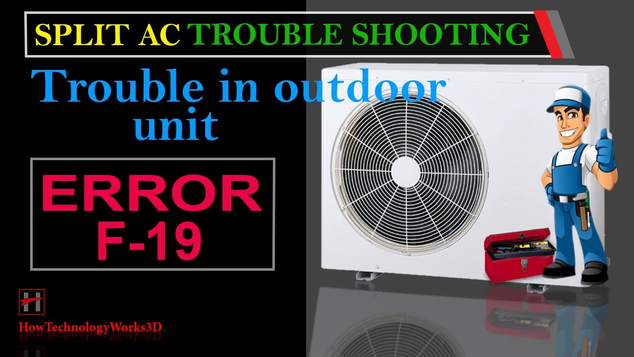 Error F -19 : Trouble shooting in outdoor unit of Split Air Conditioners