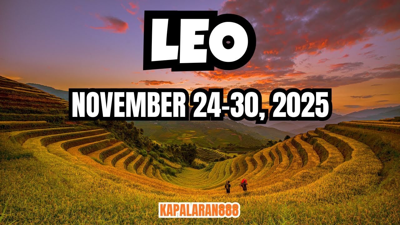 WOW! UNEXPECTED MONEY! LEO NOVEMBER 24-30, 2025 WEEKLY TAGALOG TAROT PREDICTION #KAPALARAN888