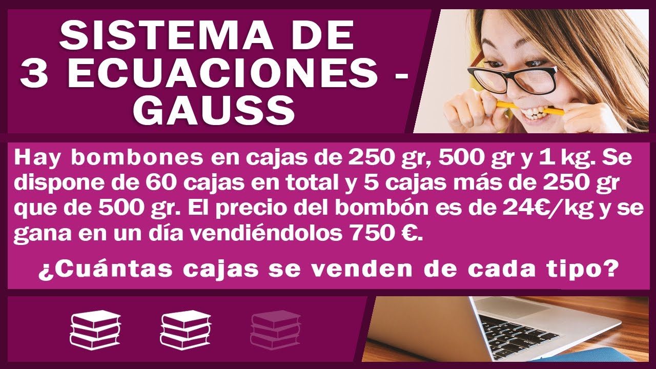 PROBLEMAS que se resuelven con SISTEMAS DE ECUACIONES lineales 3X3 - MÉTODO DE GAUSS