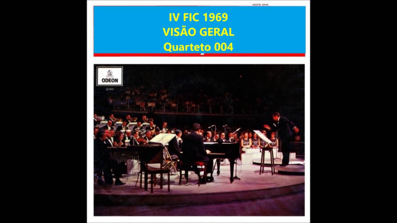 VISÃO GERAL -  César Costa Filho e Quarteto 004  - IV Festival Internacional da Canção 1969