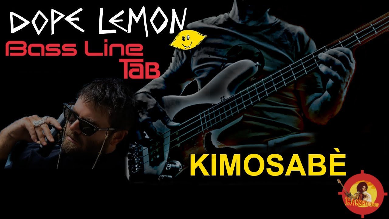 Dope Lemon - Bass Line Kimosabè Bass Cover