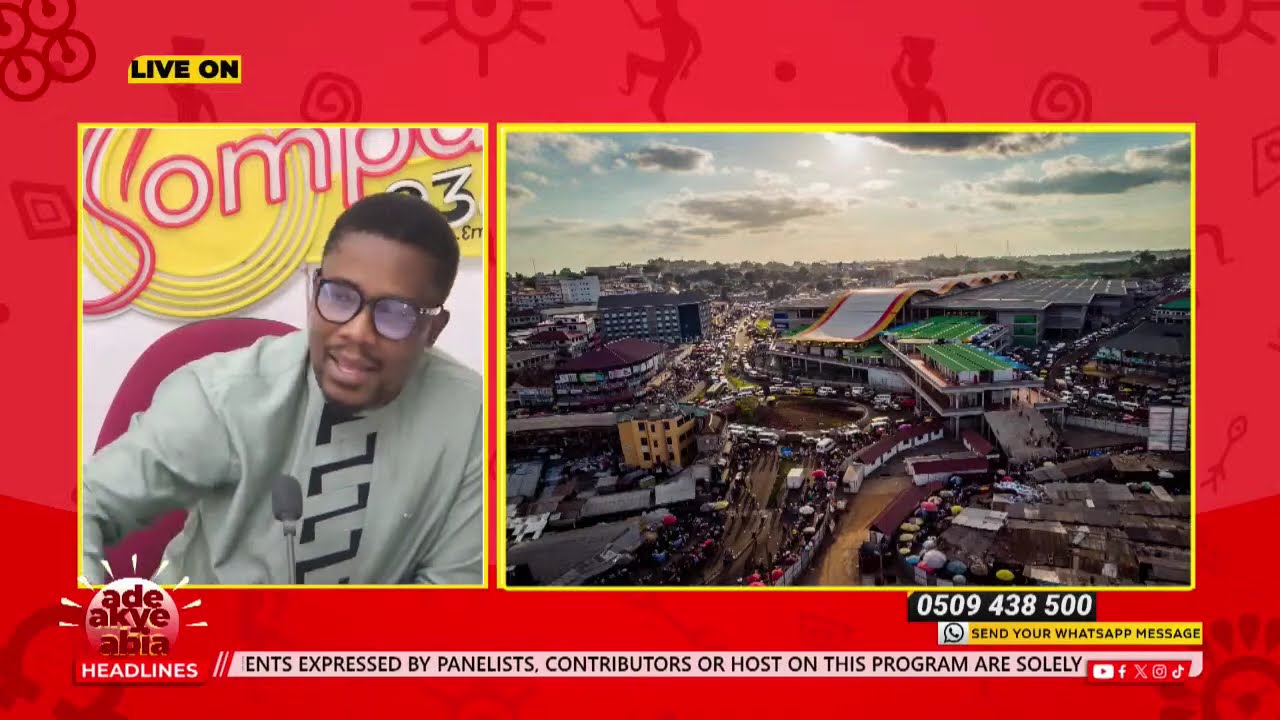 ADE AKYE ABIA WITH NANA KWAME NKWANTABISA ON SOMPA 93.1FM/TV || 05/02/26