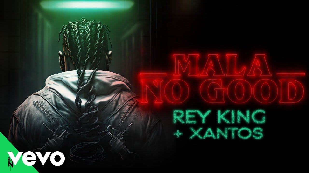 Rey King, Xantos - Mala No Good