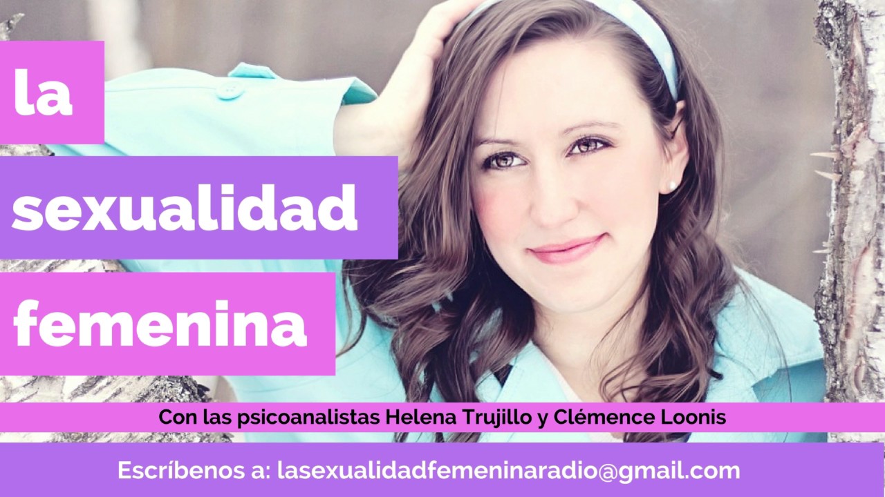 136. LIberarse de la culpa. La sexualidad femenina radio.