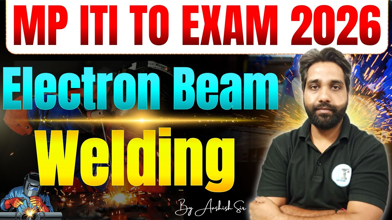 MP ITI TO Training Officer Welding Trade Electron Beam welding Class | MPTO Welding Live Class #mpto