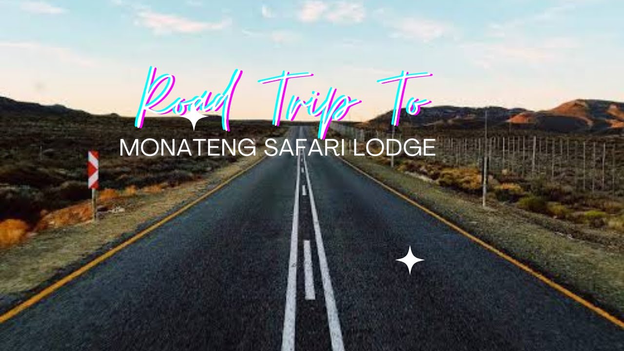 ROAD TRIP TO MONATENG SAFARI LODGE (No Talking)