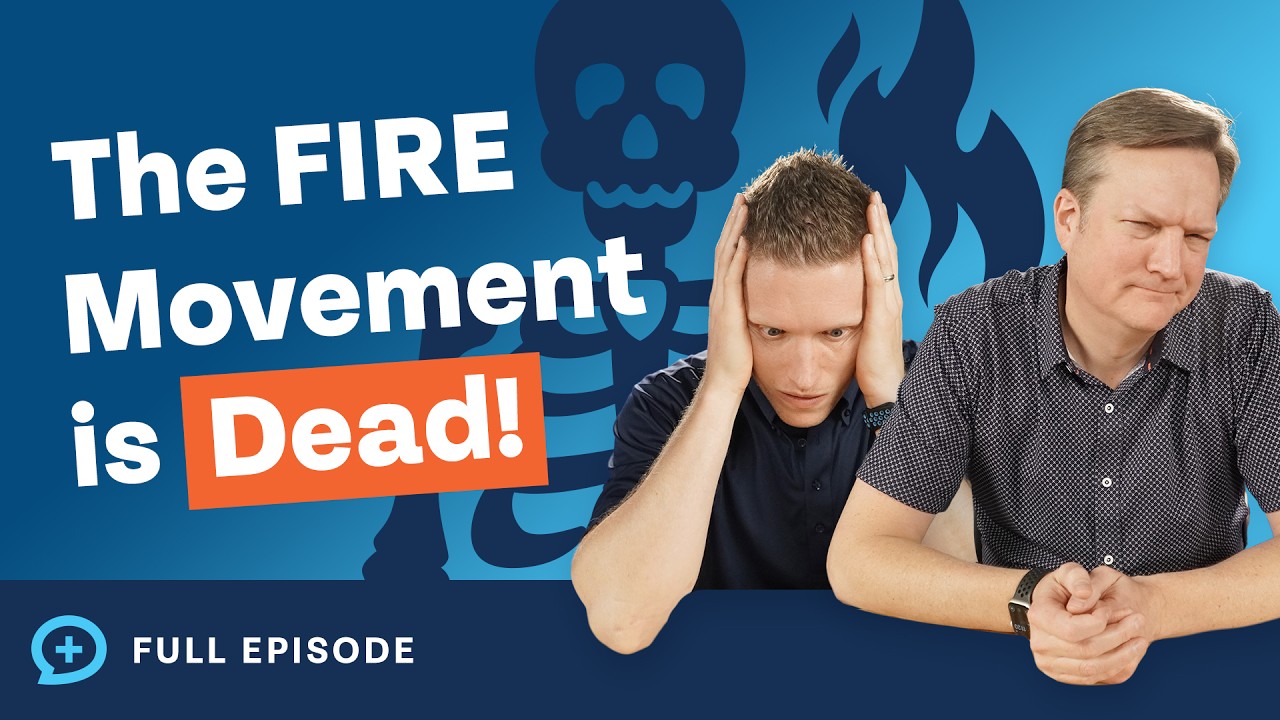 The FIRE Movement Is Dead!! (What You Need to Know)