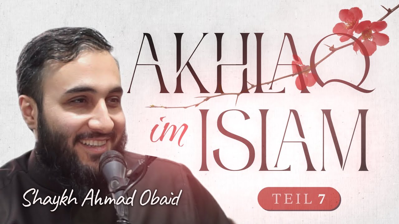 Der Hochmut || Akhlaq im Islam Teil 7 🔹 Shaykh Ahmad Obaid