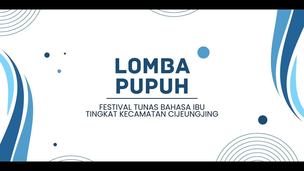 LOMBA PUPUH | FTBI KEC. CIJEUNGJING