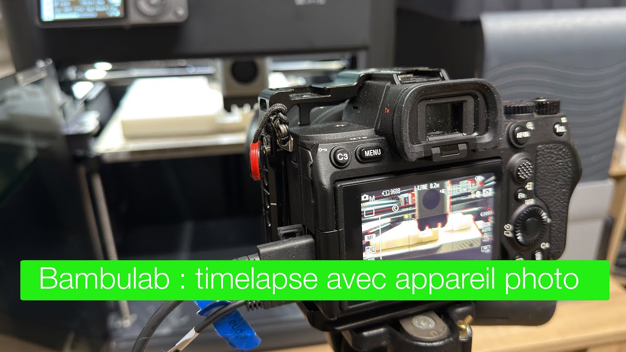 #012 - Bambulab timelapse : comment déclencher une camera externe (DSLR, mirrorless, compact)