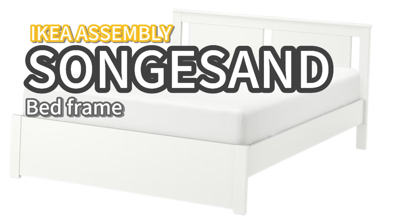 Mastering SONGESAND - Bed frame: A Guide to Effortless IKEA Furniture Assembly
