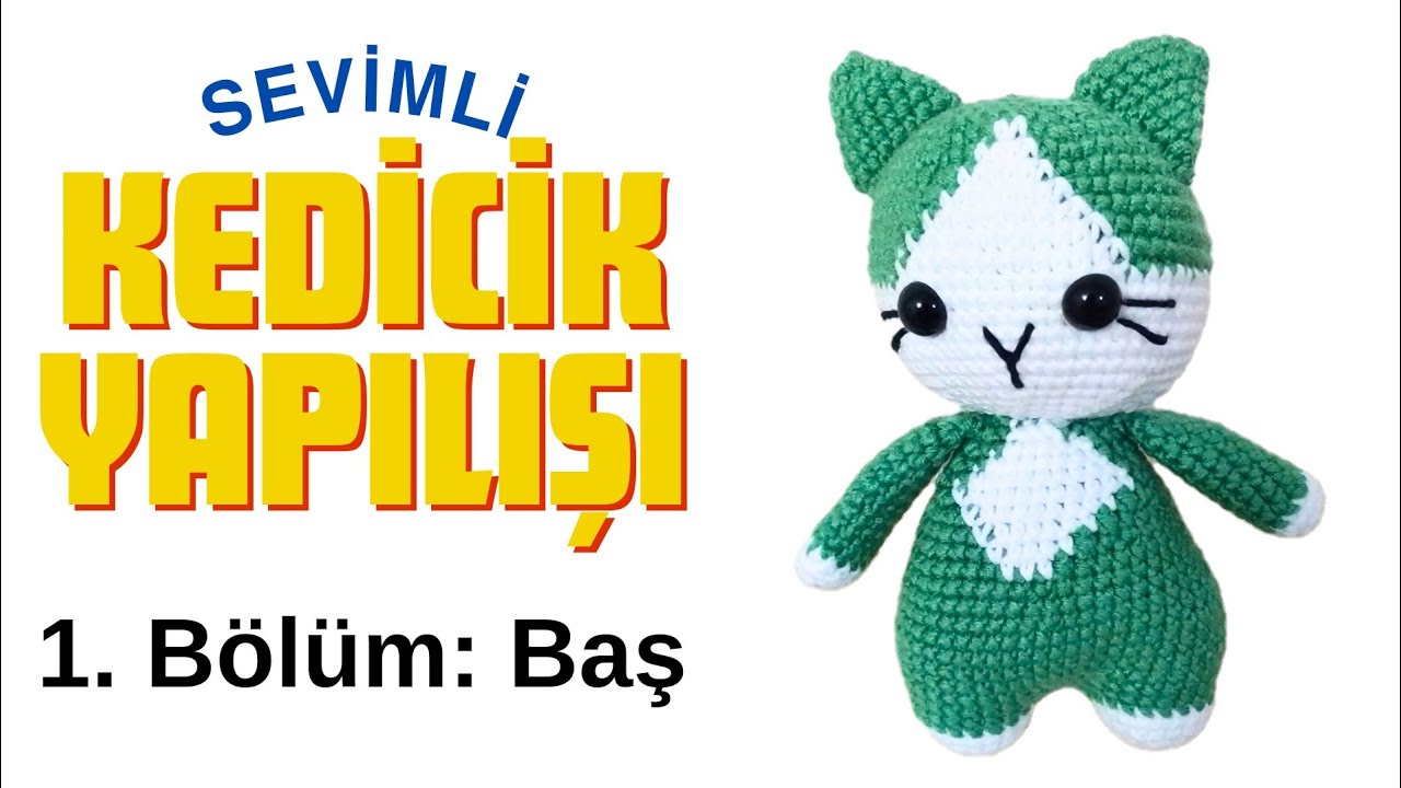 Amigurumi Sevimli Kedicik Yapımı - 1. Bölüm: Baş