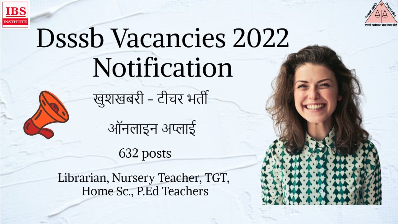 Dsssb Vacancies 2022 Notification - Dsssb New Vacancy 2022 Notification Out..🌻🥳🎉