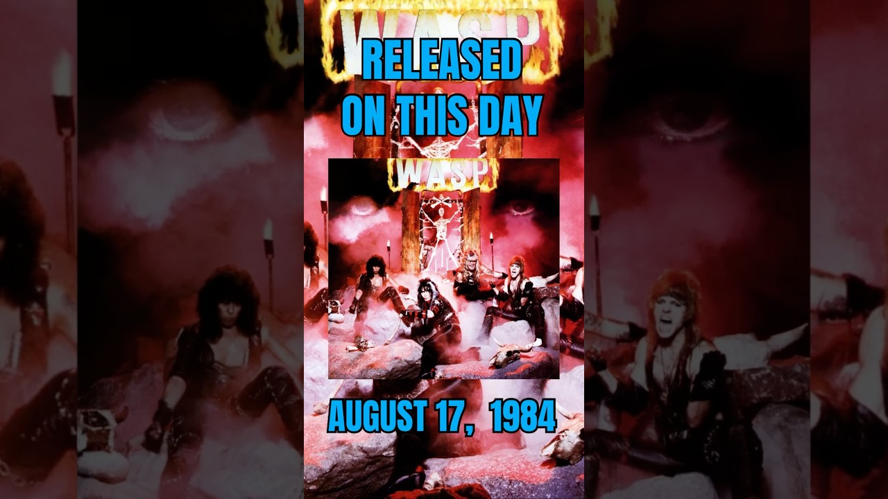🎸 On This Day August 17, 1984: W.A.S.P. Drops Their Explosive Debut &ndash; Rate it 1🤘&ndash;10👎