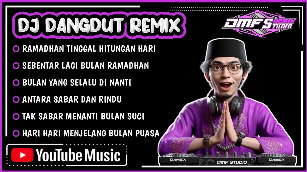 RAMADHAN TINGGAL HITUNGAN HARI | DJ DANGDUT REMIX FULL BASS SPESIAL MENANTi BULAN RAMADHAN dmfstudio
