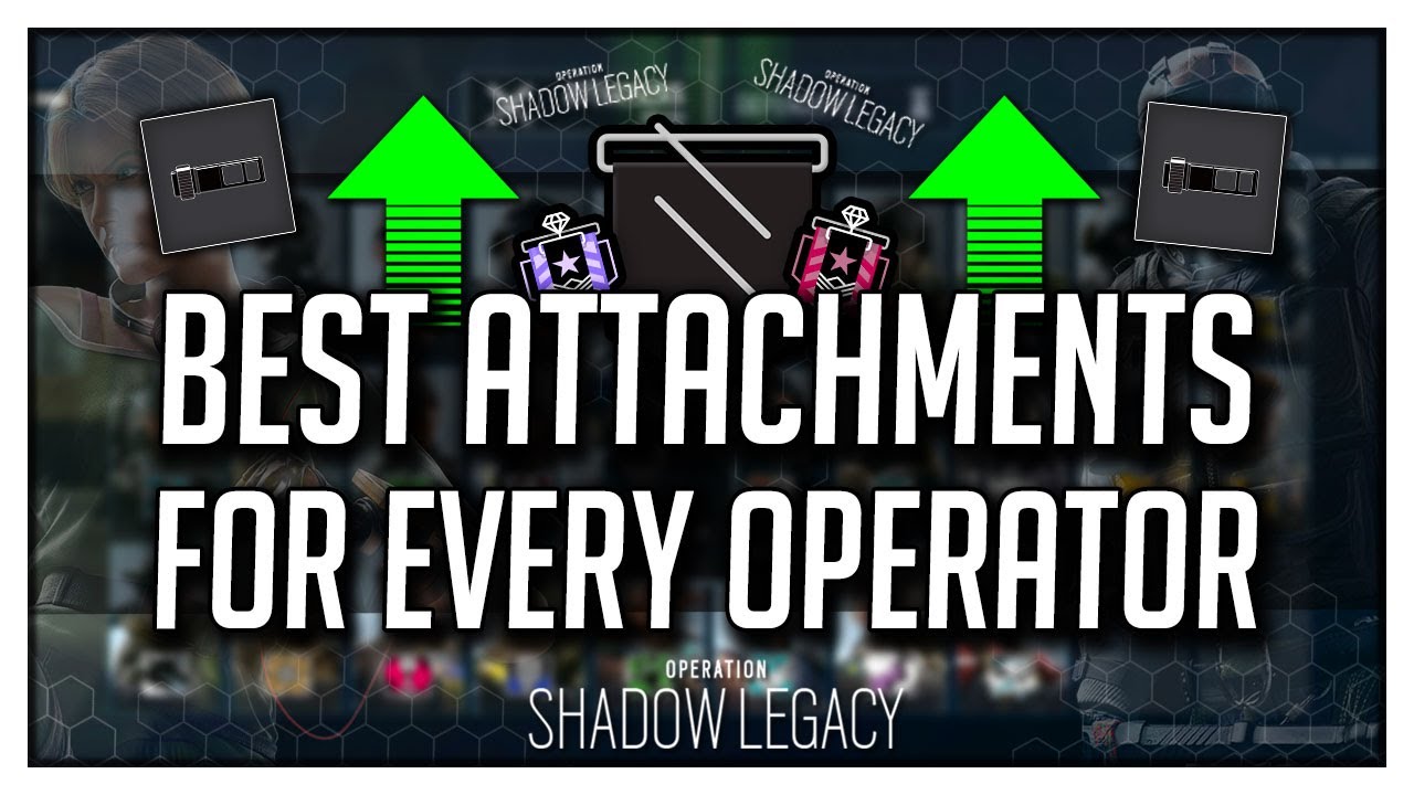 Best Attachments And Loadouts For Every Operator In Rainbow Six Siege (Shadow Legacy Update)