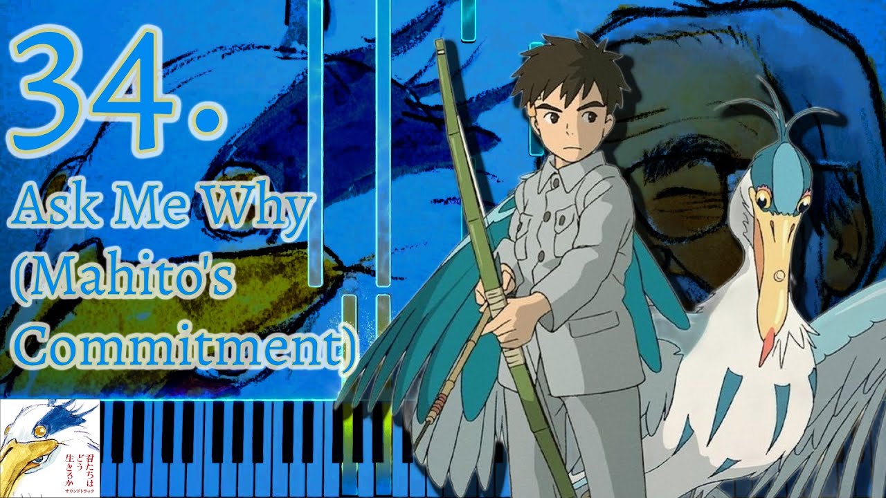 34.『 Ask Me Why (Mahito's Commitment) 』 - The Boy and the Heron Piano OST (Tutorial)