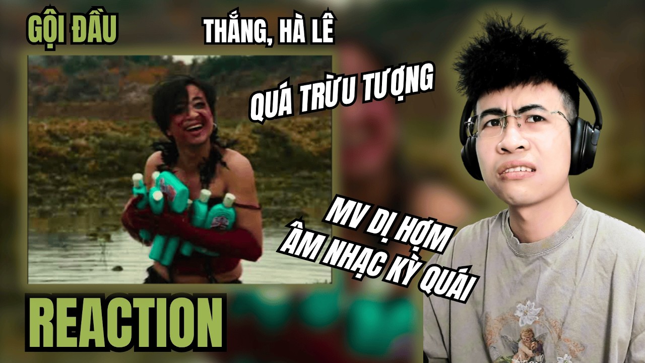 [Reaction] Thắng - Gội Đầu (với H&agrave; L&ecirc;) | H&Igrave;NH ẢNH CHAI DẦU GỘI ẨN DỤ CHO... | TRIPPY REACTION