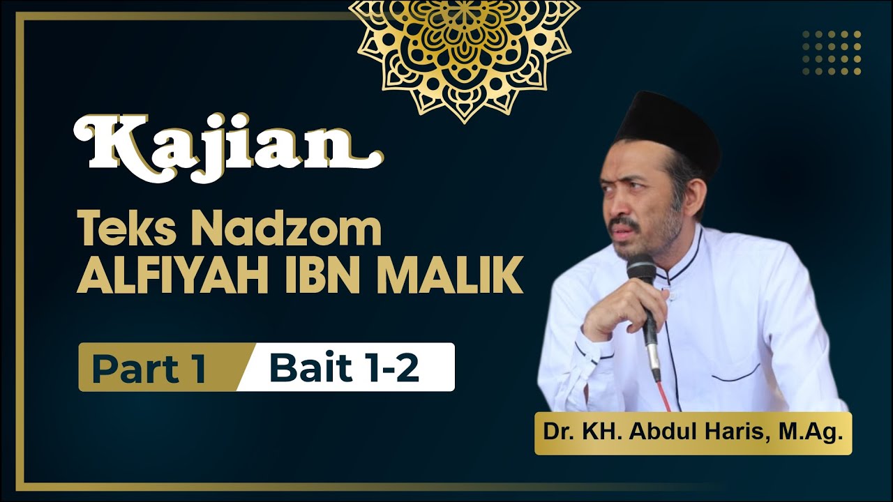 KAJIAN NADZOM ALFIYAH IBNU MALIK - PART 01