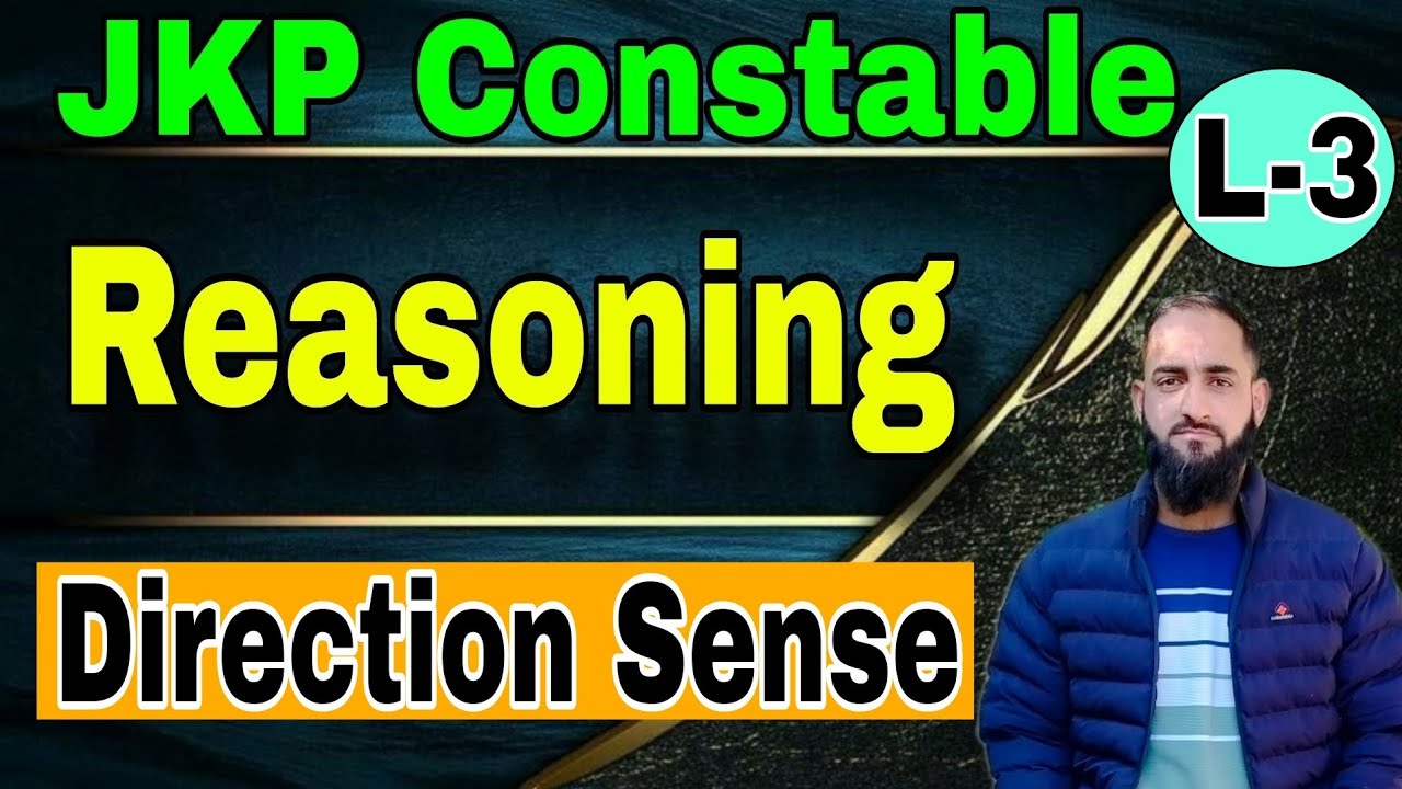 Lec-03 Reasoning Direction Sense || JKP CONSTABLE