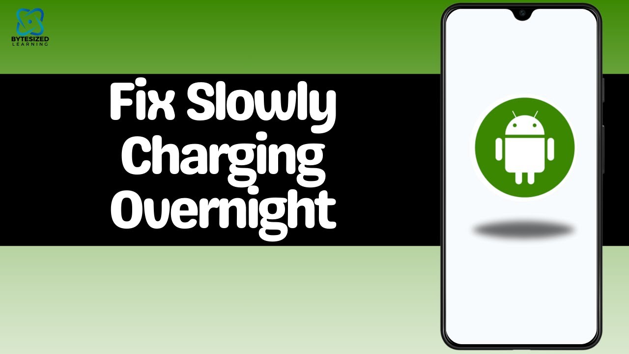 How To Fix Phone Charging Slowly Overnight?