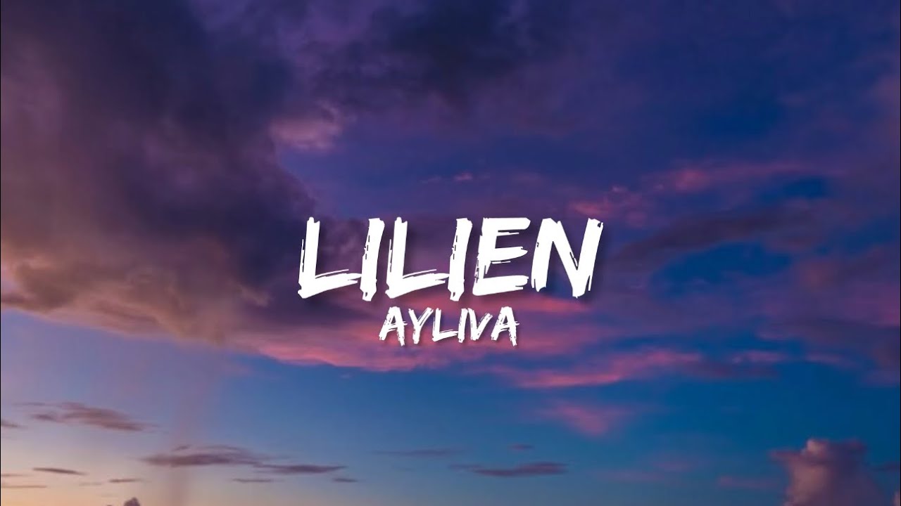 Ayliva - Lilien (Lyrics)