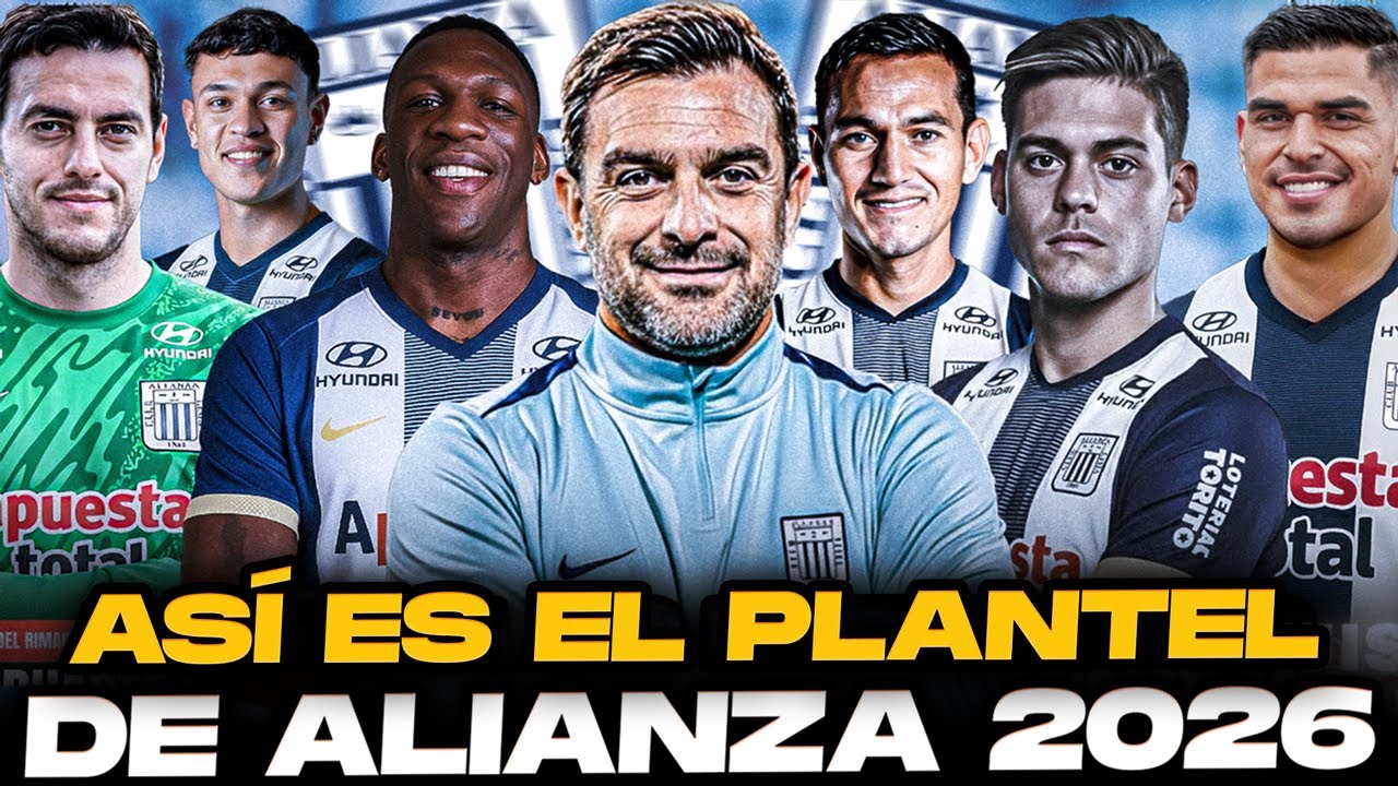 ¡ÚLTIMA HORA! Así va el PLANTEL de Alianza Lima en 2026