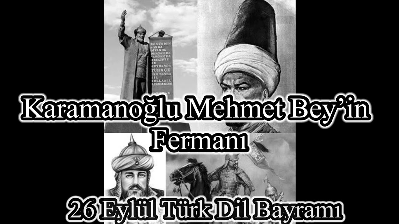 26 Eyl&uuml;l T&uuml;rk Dil Bayramı - (Karamanoğlu Mehmet Bey&rsquo;in Fermanı)