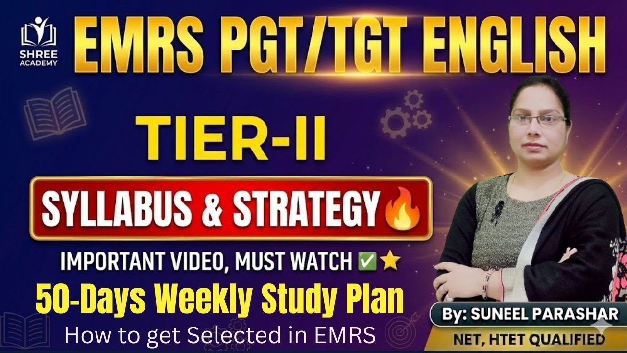 EMRS PGT/TGT ENGLISH TIER-II I SYLLABUS & STRATEGY I 50-DAYS WEEKLY STUDY PLAN BY SUNEEL PARASHAR
