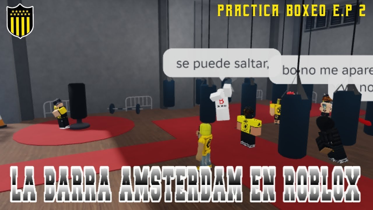 PRÁCTICA DE BOXEO BARRA AMSTERDAM (ROBLOX)