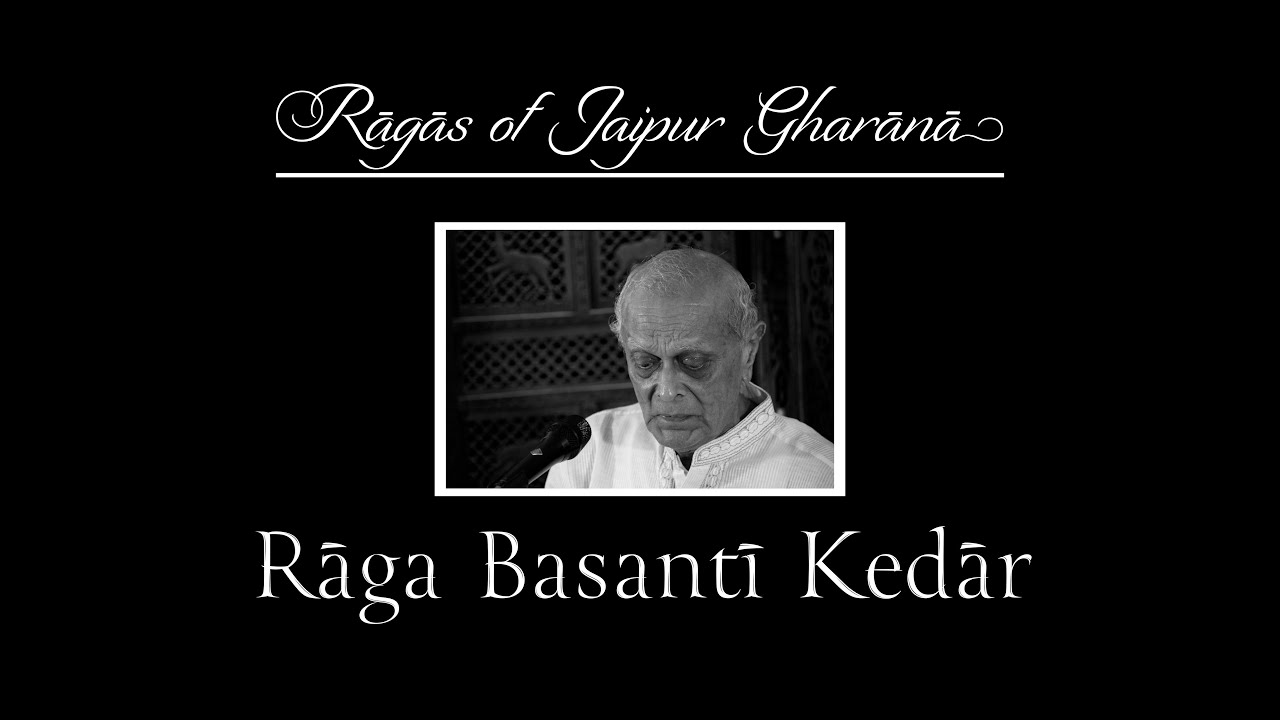 Pt. Arun Dravid | Raga Basanti Kedar | Ragas of Jaipur Gharana