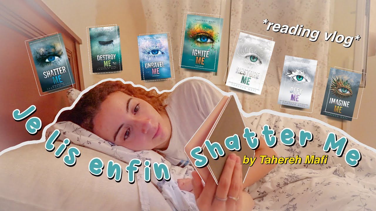 reading vlog : je lis pour la première fois la saga Shatter Me de Tahereh Mafi *spoiler*