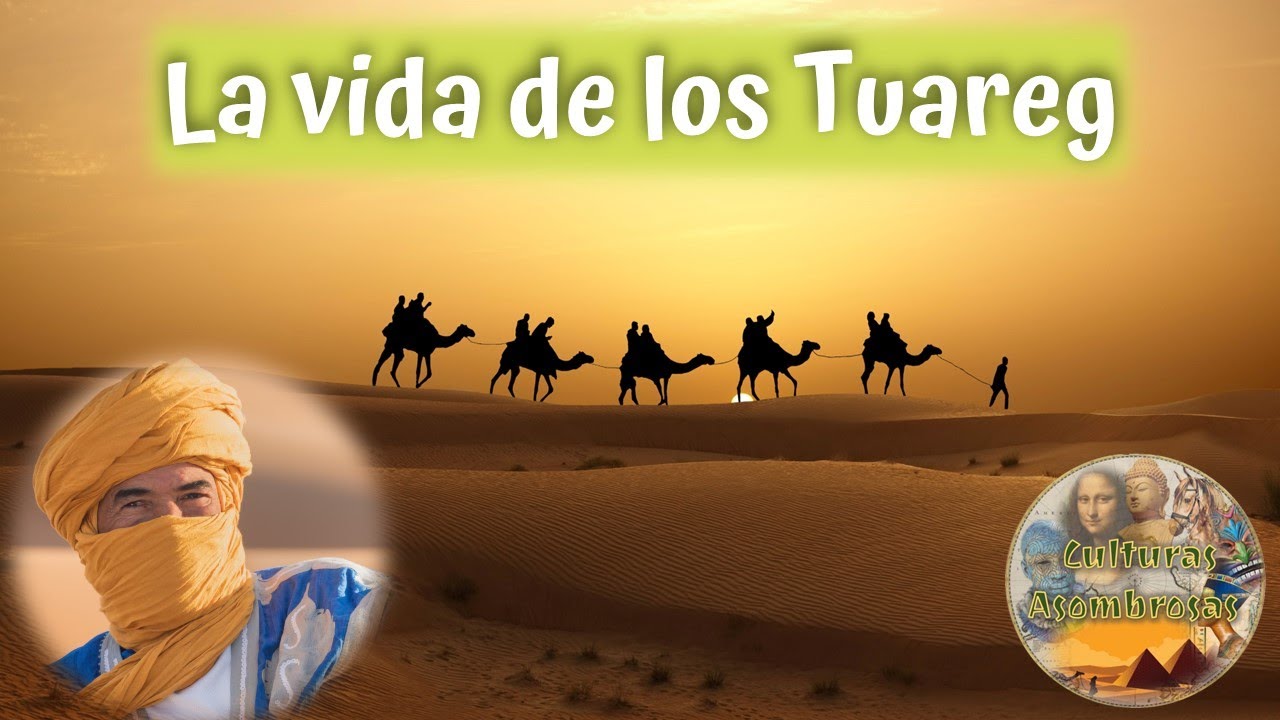 Más allá del desierto: la vida del pueblo Tuareg