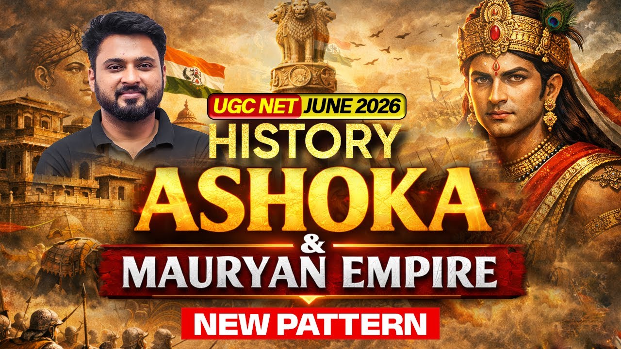 UGC NET June 2026 | UGC NET History Classes 2026 | Ashoka & Mauryan Empire UGC NET By Ashwani Sir