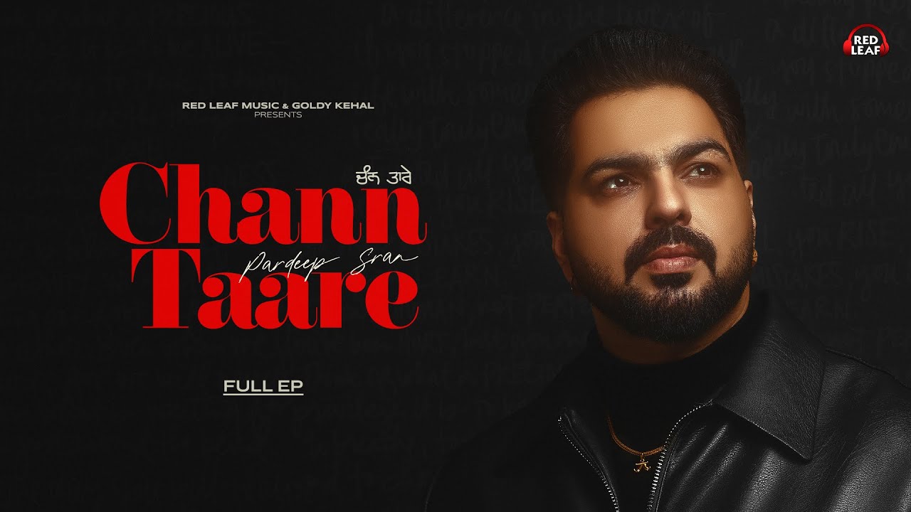 Chann Taare (Full EP) Pardeep Sran  Angad | New Punjabi Songs | Latest Punjabi Songs | Sad Songs