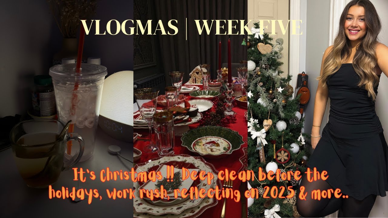 VLOGMAS WEEK 5 | It’s Christmas !! Deep clean before the holidays, work rush & more..