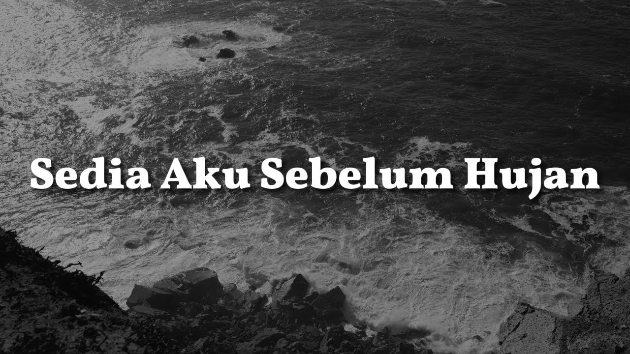 Idgitaf - Sedia Aku Sebelum Hujan (Lirik) Barsena Besthandi, Gisel, Sal Priadi, BAHAGITA