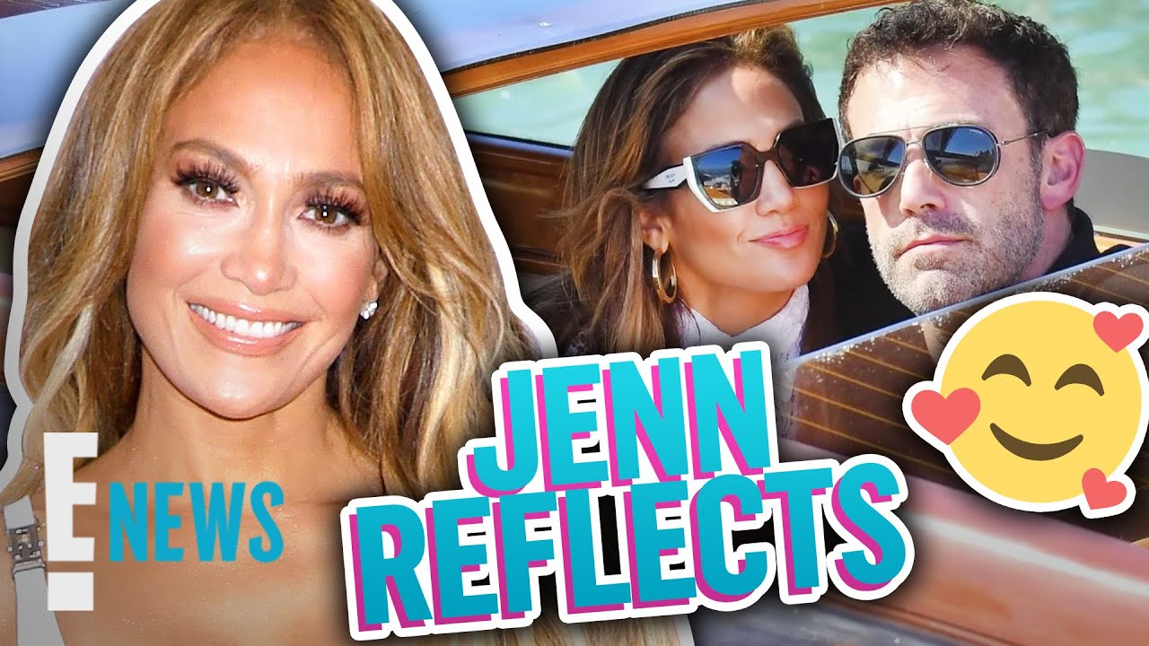 Jennifer Lopez Reflects on 