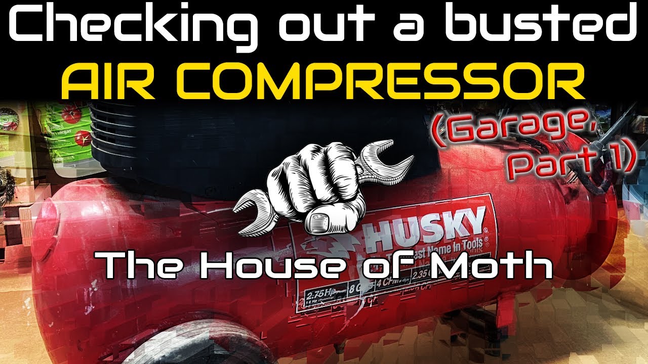 Checking out a busted AIR COMPRESSOR - Part 1