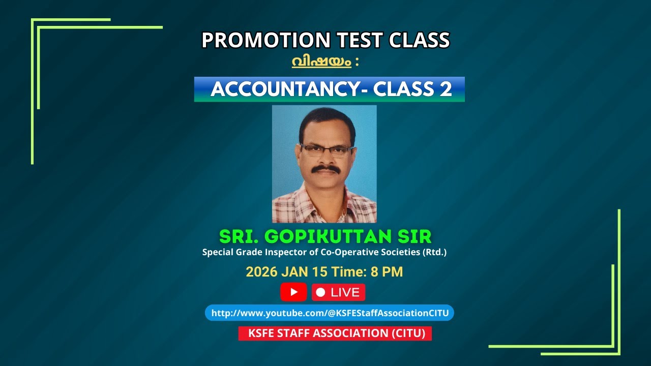 ACCOUNTANCY PART 2 PROMOTION TEST PREPARATION CLASS BY SRI. GOPIKUTTAN SIR