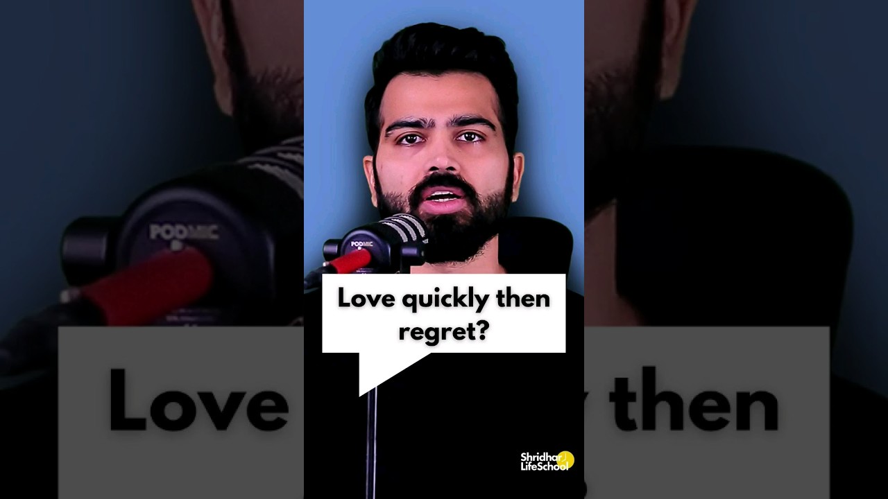 You often regret falling in love too quickly? Watch this.