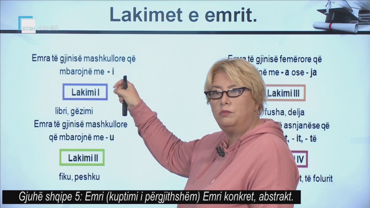 Gjuhë shqipe 5 - Emri (kuptimi i përgjithshëm). Emri konkret, abstrakt.