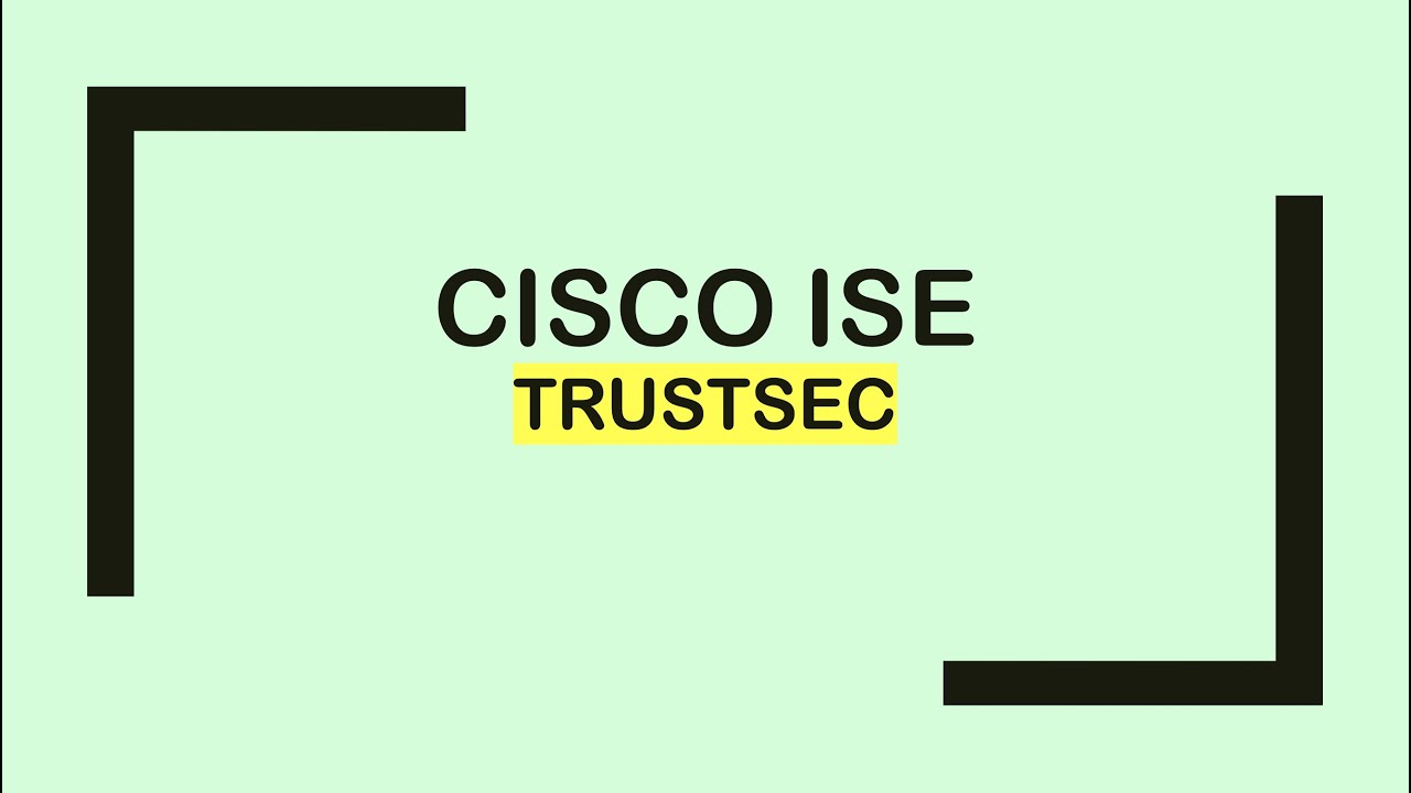 Cisco ISE: TrustSec