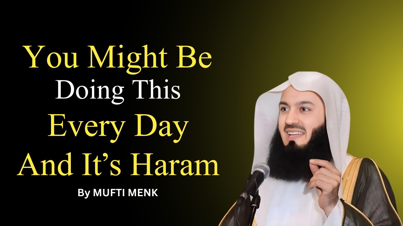 You Might Be Doing This Every Day — And It’s Haram